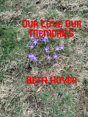cover image of Our Love Our Memories